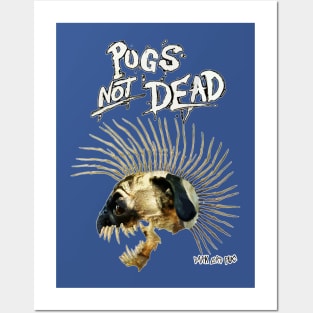 Pugs Not Dead Posters and Art